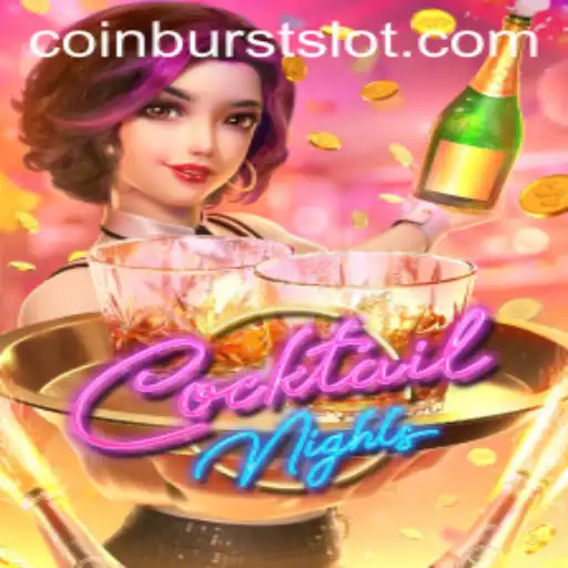 CocktailNights and the Thrilling CoinBurst Experience