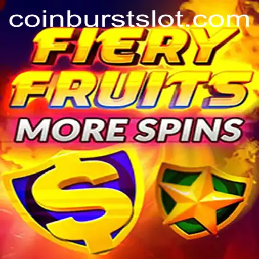 FieryFruitsMoreSpins: Experience the Excitement of CoinBurst in a Revolutionary Slot Game