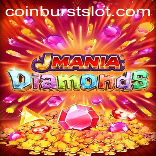 Exploring the World of JManiaDiamonds and the Thrilling CoinBurst Feature