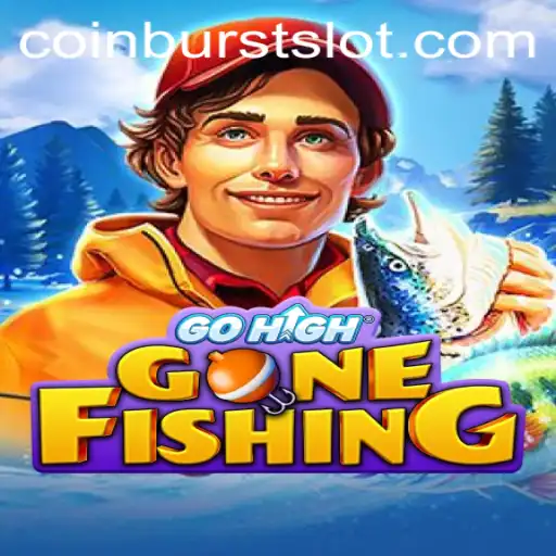 Dive into Adventure with GoHighGoneFishing: Exploring the Thrilling World of CoinBurst